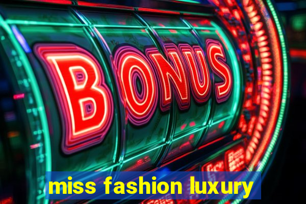 miss fashion luxury